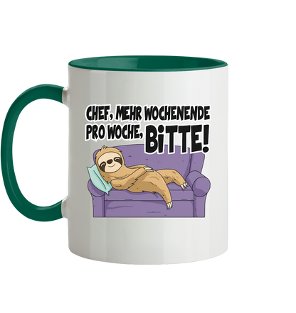 Chef,Mehr Wochenende.... - Tasse zweifarbig