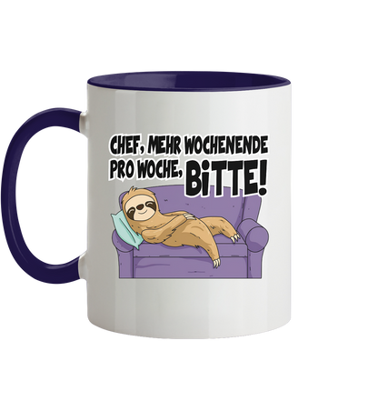 Chef,Mehr Wochenende.... - Tasse zweifarbig