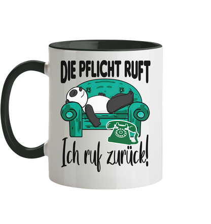 Die Pflicht ruft,ich rufe zurück - Tasse zweifarbig