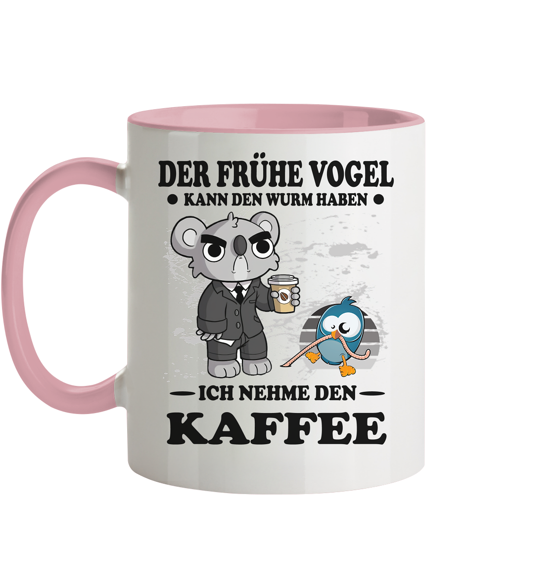 Der frühe Vogel kann den Wurm Haben ich nehme den Kaffee - Tasse zweifarbig