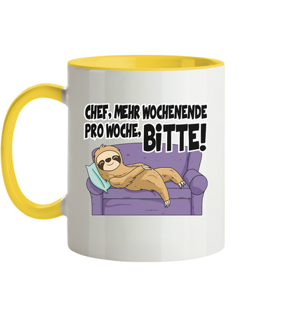 Chef,Mehr Wochenende.... - Tasse zweifarbig
