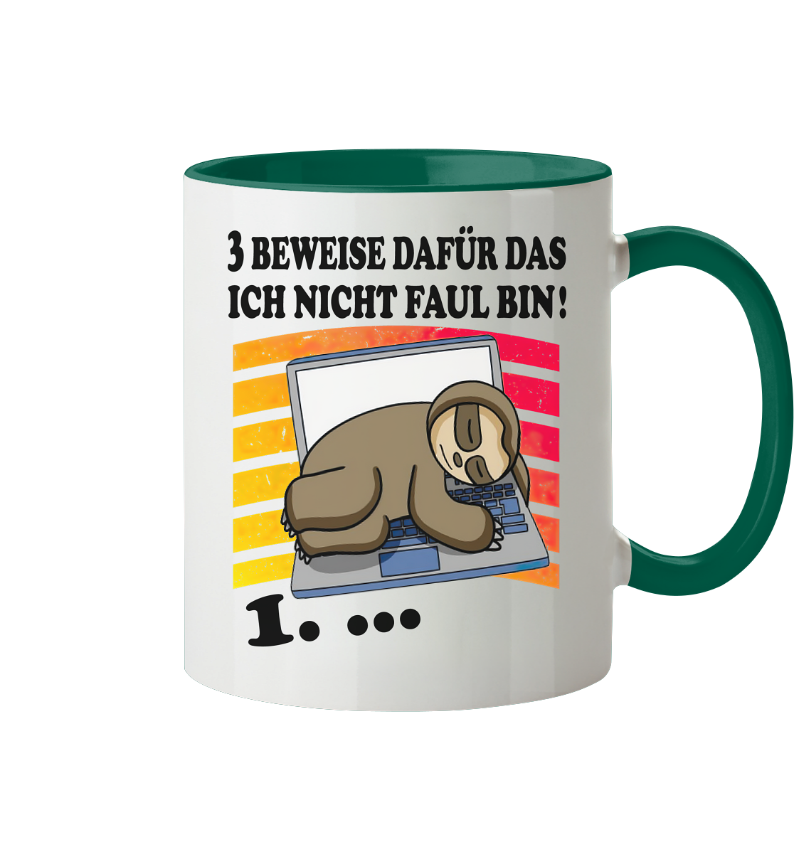 3 beweise dafür das ich nicht faul bin - Tasse zweifarbig