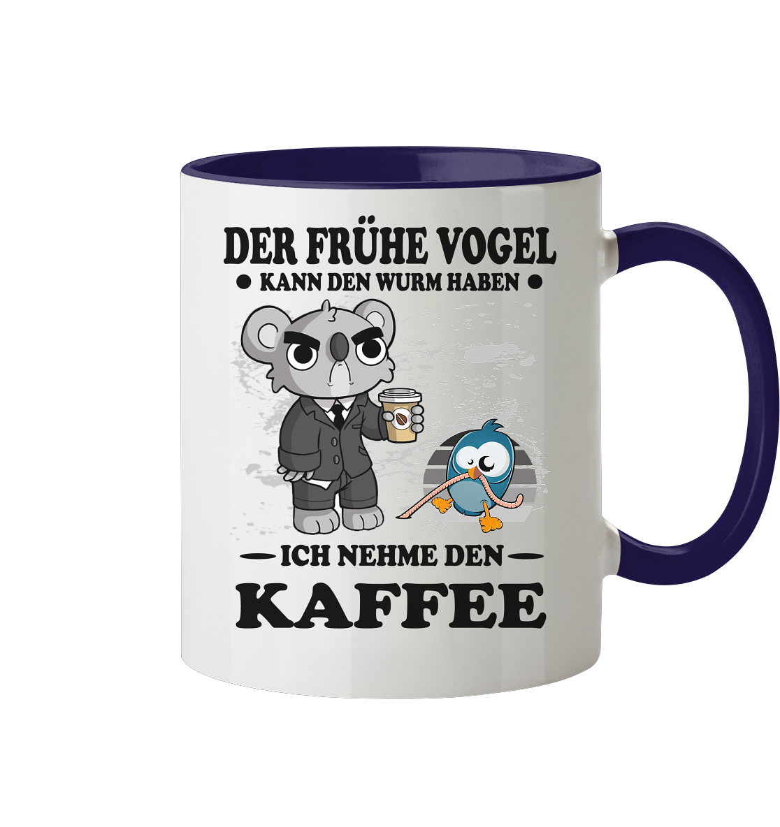 Der frühe Vogel kann den Wurm Haben ich nehme den Kaffee - Tasse zweifarbig