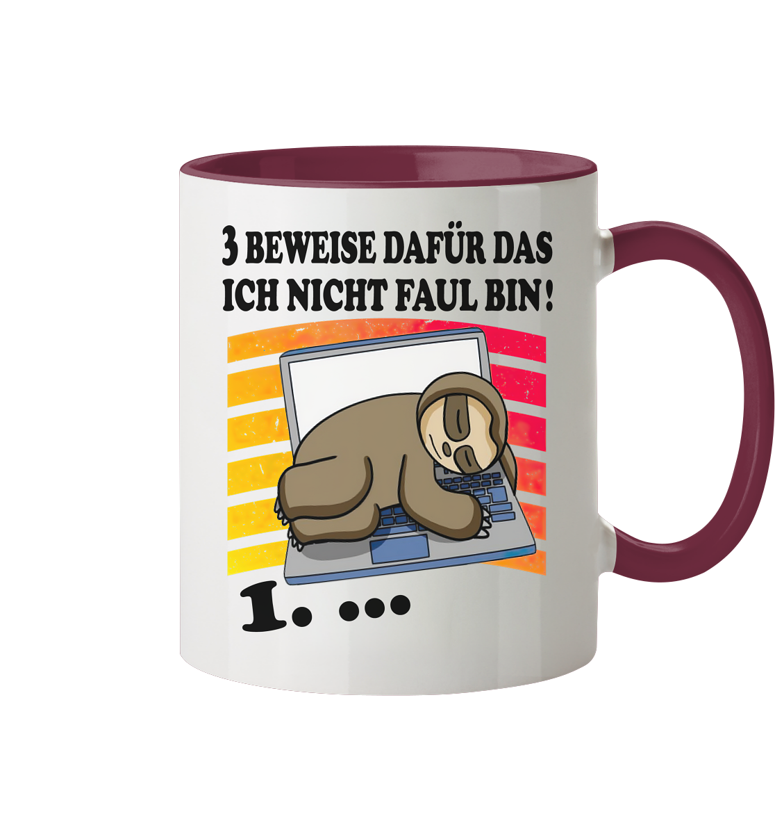 3 beweise dafür das ich nicht faul bin - Tasse zweifarbig