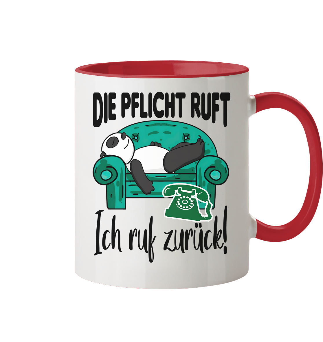 Die Pflicht ruft,ich rufe zurück - Tasse zweifarbig