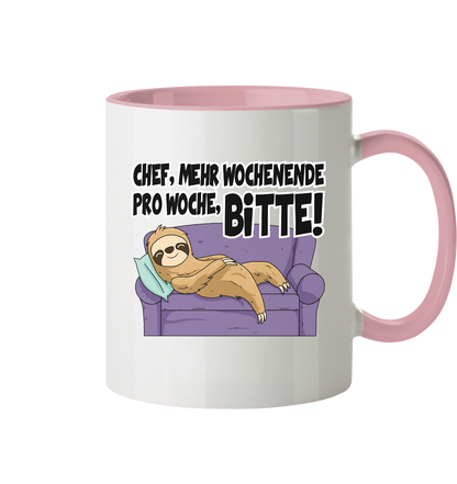 Chef,Mehr Wochenende.... - Tasse zweifarbig